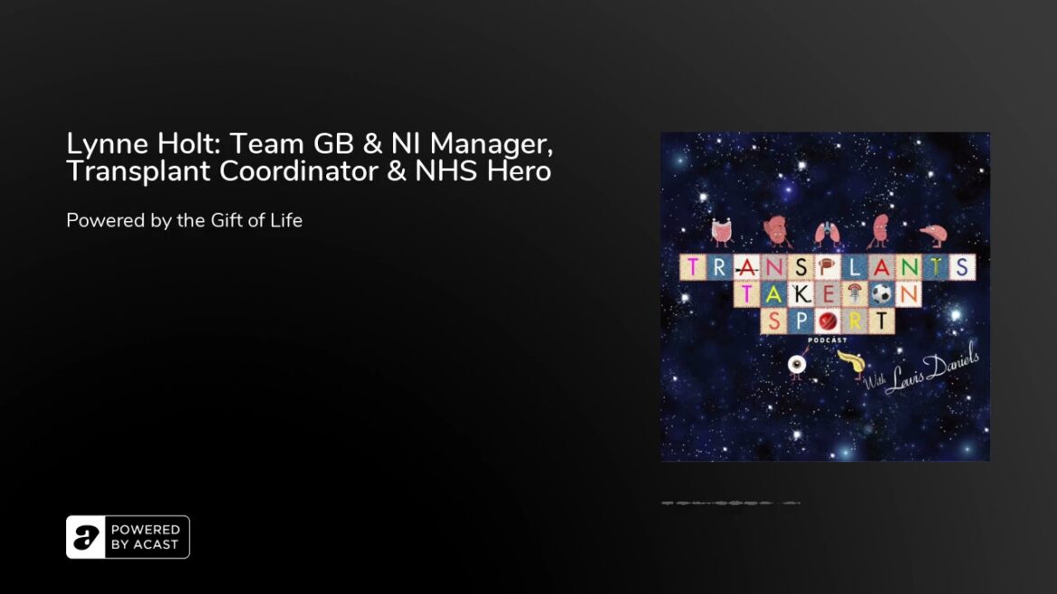 Lynne Holt: Team GB & NI Manager, Transplant Coordinator &