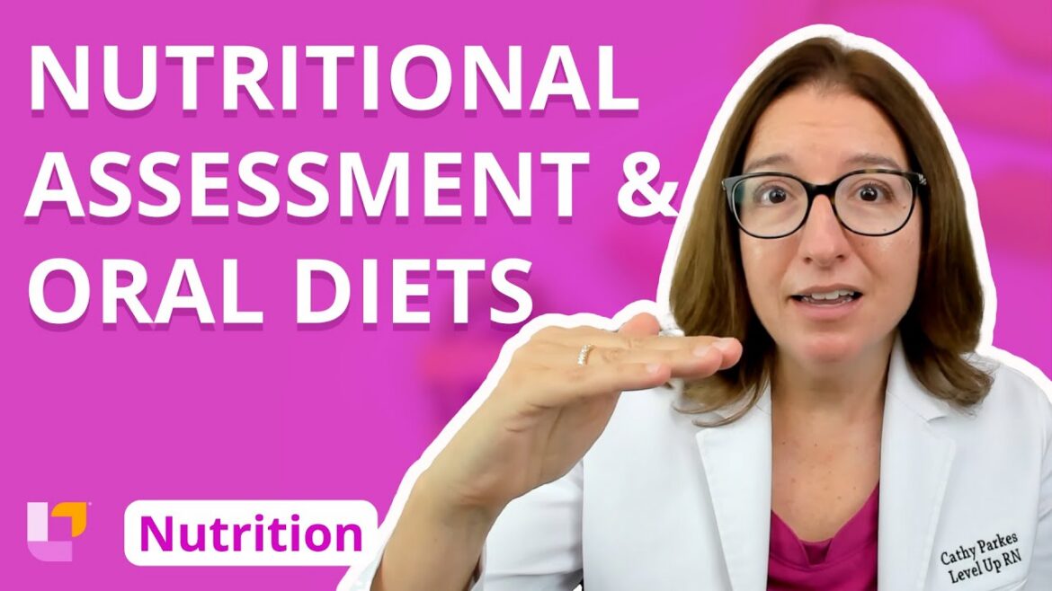 Nutritional Assessment & Oral Diets Nutrition Essentials for Nursing