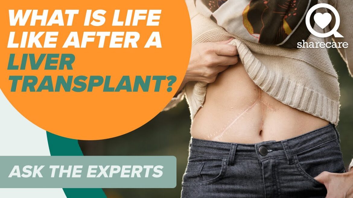 What is Life Like After A Liver Transplant? | Ask